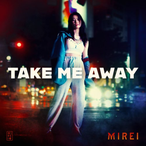 Mirei - Take Me Away (2020)