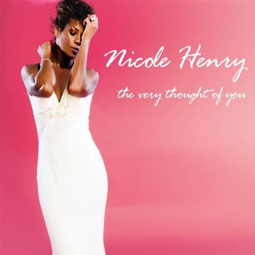 Nicole Henry - The Very Thought of You (2008) FLAC