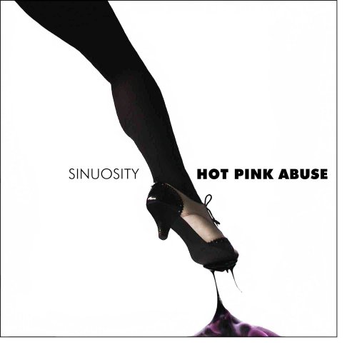 Hot Pink Abuse - Sinuosity (2012)