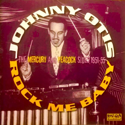 Johnny Otis - Rock Me Baby! (Remastered) (2020)