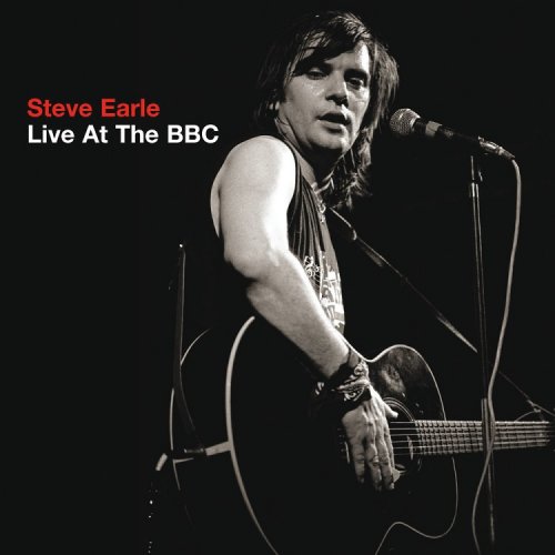 Steve Earle - Live At The BBC (Reissue) (2009)