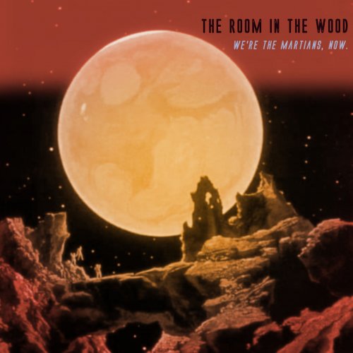 The Room In The Wood - We're The Martians (2020)