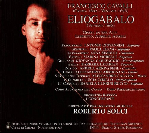 Orchestra barocca I Concertanti, Roberto Solci - Cavalli: Eliogabalo (2005)