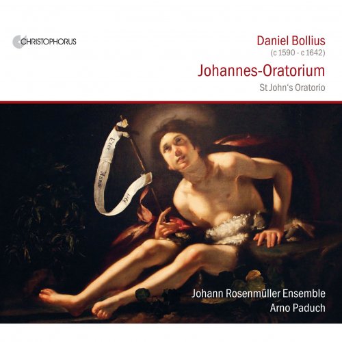 Johann Rosenmuller Ensemble, Arno Paduch - Bollius: St. John's Oratorio (2016)