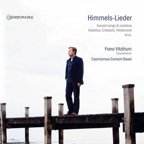 Franz Vitzthum - Himmels-Lieder: Sacred Songs & Cantatas (2012)