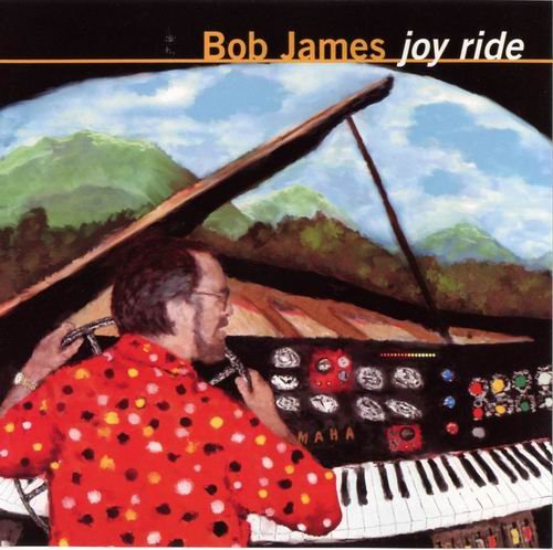Bob James - Joy Ride (1999)