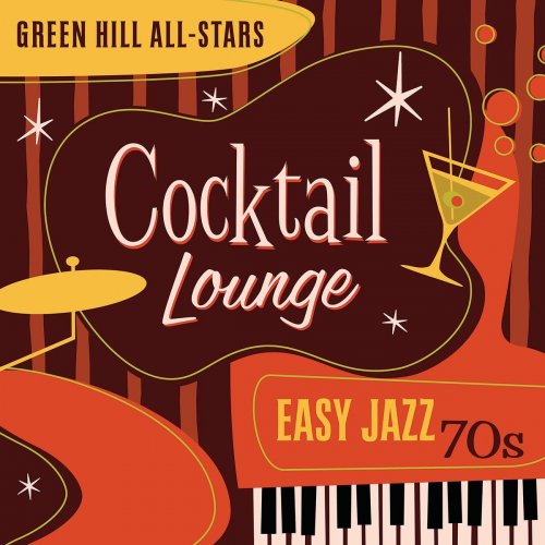 Green Hill All-Stars - Cocktail Lounge: Easy Jazz 70s (2020)