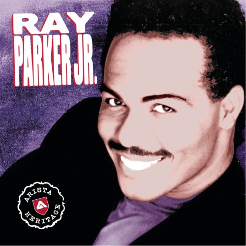 Ray Parker Jr. - Arista Heritage Series: Ray Parker Jr. (2000)