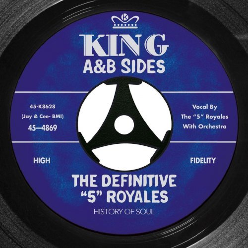 The “5” Royales - The Definitive "5" Royales: King A & B Sides (2015)