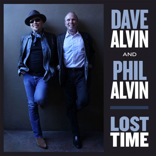 Dave Alvin & Phil Alvin - Lost Time (2015)