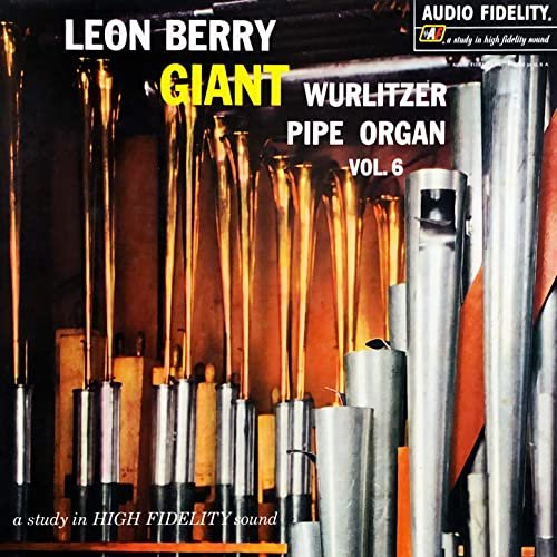 Leon Berry - Giant Wurlitzer Pipe Organ Vol. 6 (1959/2020) Hi Res