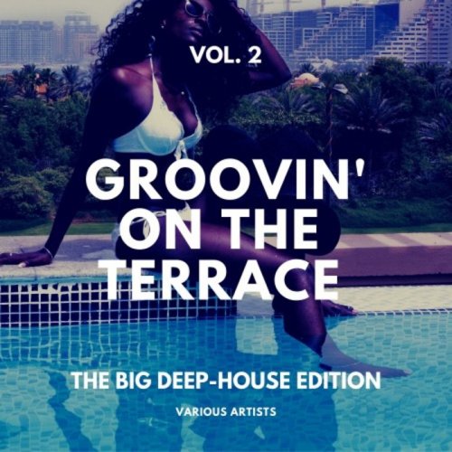 VA - Groovin' on the Terrace (The Big Deep-House Edition) Vol. 2 (2020) flac