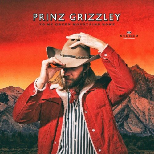 Prinz Grizzley - To My Green Mountains Home (2020)