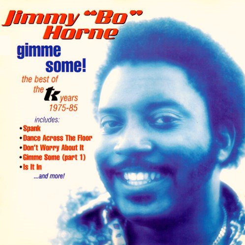 Jimmy 'Bo' Horne - Gimme Some! The Best Of The TK Years 1975-1985 (1998) CD-Rip