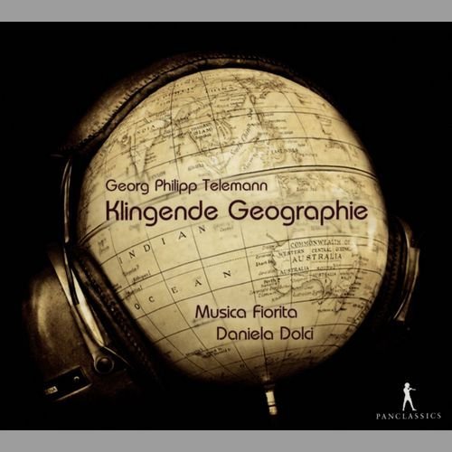 Musica Fiorita, Daniela Dolci - Georg Philipp Telemann - Klingende Geographie (2013)