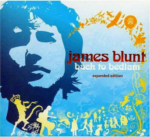 James Blunt - Back to Bedlam (Expanded Edition) (2006)