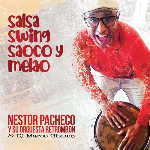 Nestor Pacheco - Salsa Swing Saoco y Melao (2020)