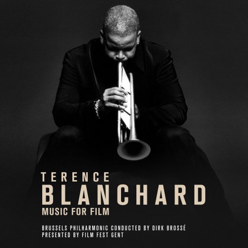 Brussels Philharmonic - Terence Blanchard - Music for Film (2017)
