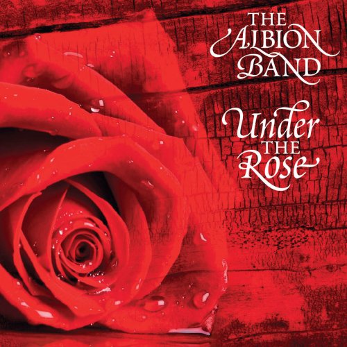 The Albion Band - Under The Rose (1984)