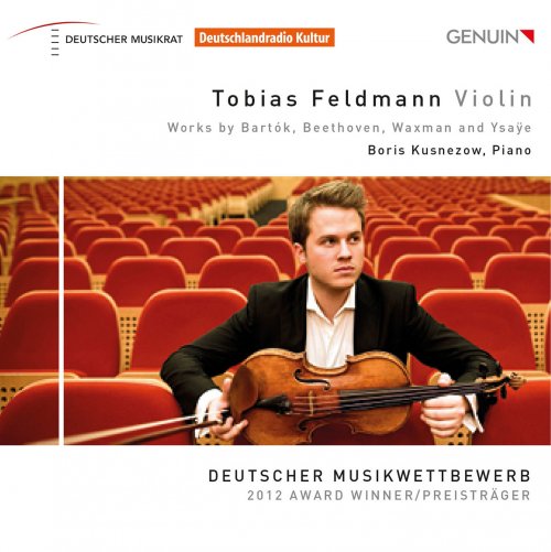 Tobias Feldmann & Boris Kusnezow - Bartók, Beethoven, Waxman, & Ysaÿe: Works for Violin and Piano (2014) [Hi-Res]