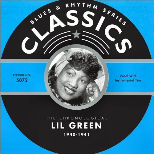 Lil Green - Blues & Rhythm Series 5072: The Chronological Lil Green 1940-1941 (2003)