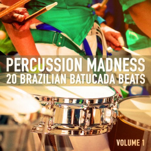 Giacomo Bondi - Percussion Madness, Vol. 1 (20 Brazilian Percussion and Batucada Beats) (2014) flac