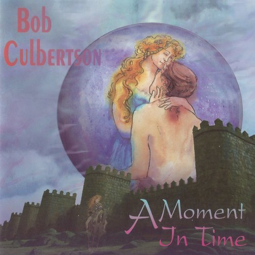 Bob Culbertson - A Moment in Time (1994)