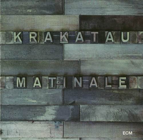 Krakatau - Matinale (1994)