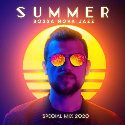 Instrumental jazz musique d'ambiance - Summer Bossa Nova Jazz: Special Mix 2020 - Lunch, Restaurant, Cafe, Lounge Bar (2020)