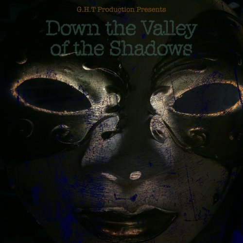 G.H.T - Down the Valley of the Shadows (2020)