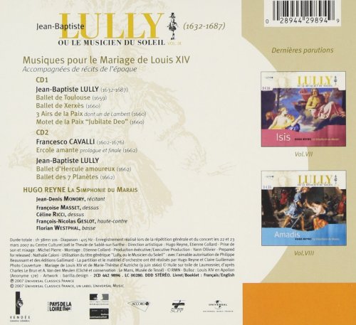 La Simphonie du Marais, Hugo Reyne - Ou le Musicien du Soleil, Vol. IX: Lully / Cavalli - Musique pour le Mariage de Louis XIV (2008)