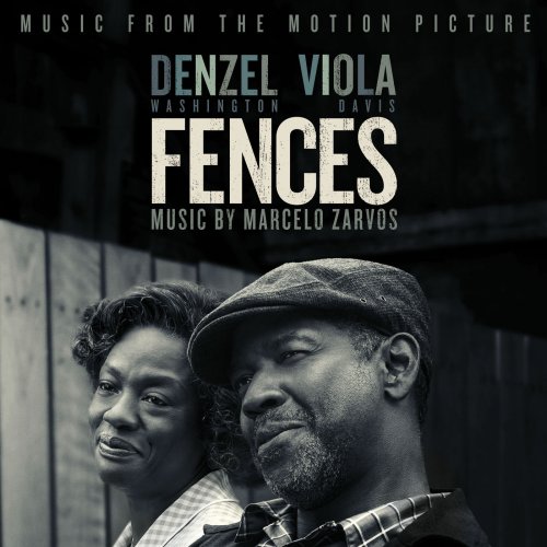 Marcelo Zarvos - Fences (Music from the Motion Picture) (2016) [Hi-Res]