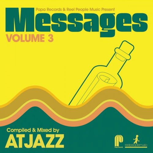 Atjazz - Papa Records & Reel People Music Present: Messages, Vol. 3 (2011) FLAC