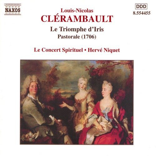 Le Concert Spirituel, Herve Niquet - Clerambault - Le Triomphe d'Iris (2000)