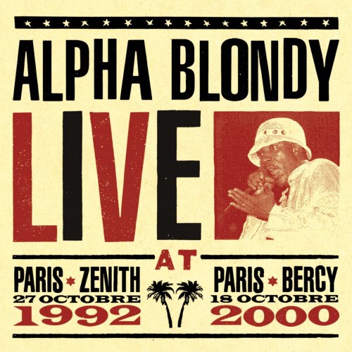 Alpha Blondy - Live at Paris Zenith 1992 & Paris Bercy 2000 (2012)