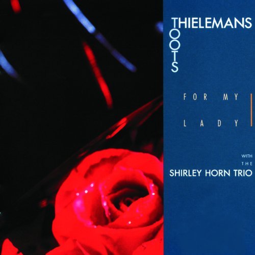 Toots Thielemans - For My Lady (1991)