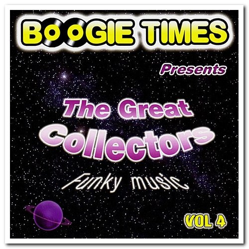 VA - Boogie Times Presents The Great Collectors Vol. 4 [Remastered] (2006)