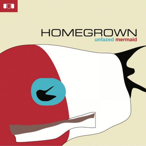 Homegrown - Unfazed Mermaid - New Line Edition (1999/2017) flac