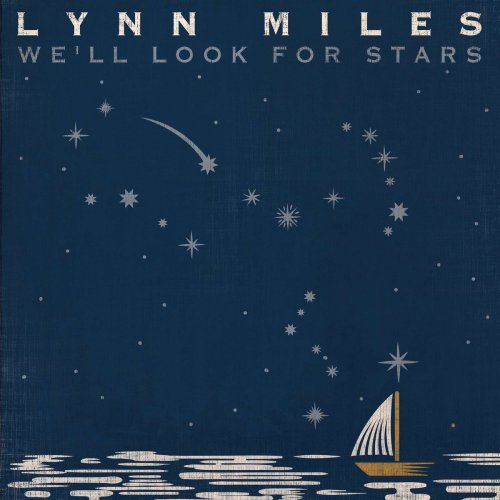 Lynn Miles - We'll Look for Stars (2020)