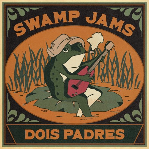 Dois Padres - Swamp Jams (2020)