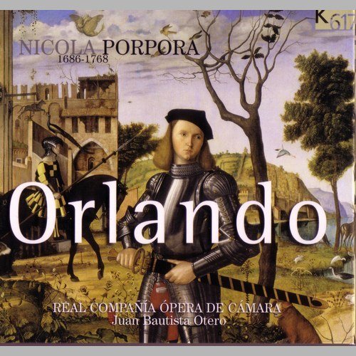 Real Compania Opera de Camara, Juan Bautista Otero - Nicola Porpora - Orlando (2006)