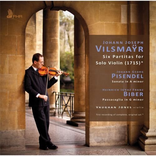 Vaughan Jones - Vilsmaÿr, Pisendel, Biber - Works for Solo Violin (2015)