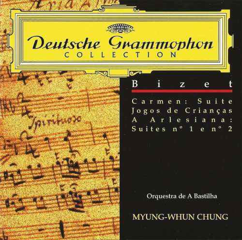 Myung-Whun Chung - Bizet: Carmen, Jeux d'enfants, L'Arlesienne (1999)
