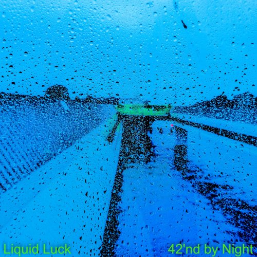 Liquid Luck - 42'nd by Night (2020)