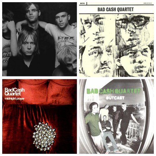 Bad Cash Quartet - Bad Cash Quartet / Outcast / Midnight Prayer (1998-2003)