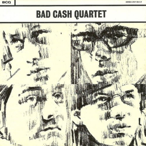 Bad Cash Quartet - Bad Cash Quartet / Outcast / Midnight Prayer (1998-2003)