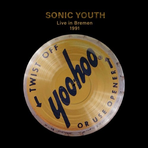 Sonic Youth - Live In Bremen 1991 (2020) Hi-Res