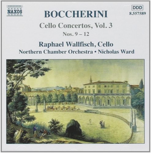 Nicholas Ward, Raphael Wallfisch - Boccherini: Cello Concertos, Vol. 3 Nos. 9-12 (2005)
