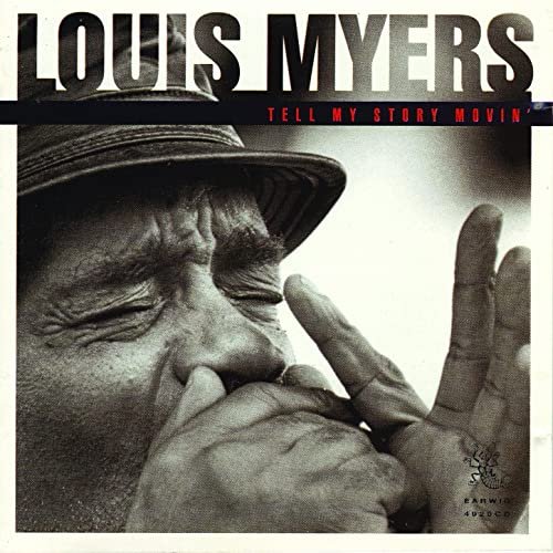 Louis Myers - Tell My Story Movin' (1992)