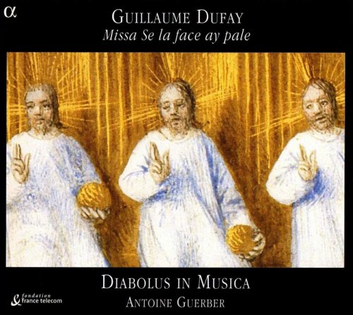 Diabolus in Musica, Antoine Guerber - Dufay: Missa Se la face ay pale (2004)